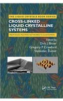 Cross-Linked Liquid Crystalline Systems