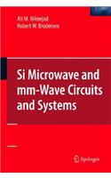 Si Microwave and MM-Wave Circuits and Systems