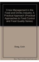 Crisis Management in the Food and Drinks Industry: A Practical Approach