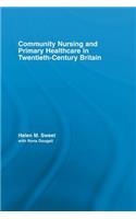 Community Nursing and Primary Healthcare in Twentieth-Century Britain