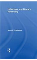 Habermas and Literary Rationality