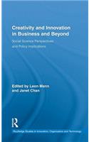 Creativity and Innovation in Business and Beyond: Social Science Perspectives and Policy Implications