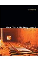 New York Underground: The Anatomy of a City