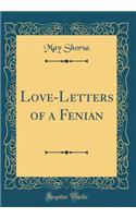 Love-Letters of a Fenian (Classic Reprint)