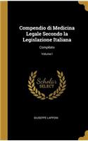 Compendio di Medicina Legale Secondo la Legislazione Italiana