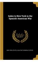 Index to New York in the Spanish-American War