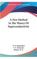 New Method In The Theory Of Superconductivity