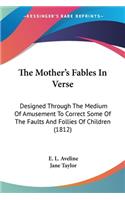 Mother's Fables In Verse