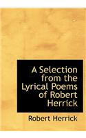 Selection from the Lyrical Poems of Robert Herrick: (English)
