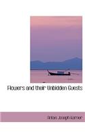 Flowers and Their Unbidden Guests