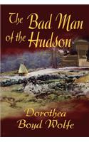 The Bad Man of the Hudson: (English)