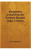 Emigration to and from the German-Russian Volga Colonies