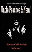 Uncle Peaches & Nem Poetry Cafe Au Lait Volume 1