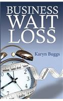 Business Wait Loss
