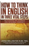 How To Think In English In Three Vital Steps
