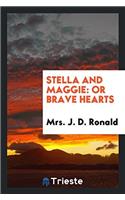 Stella and Maggie: Or Brave Hearts