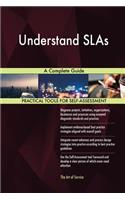 Understand SLAs A Complete Guide