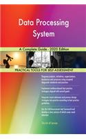 Data Processing System A Complete Guide - 2020 Edition