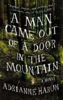 A Man Came Out of a Door in the Mountain: (English)