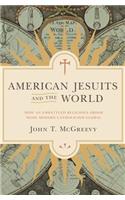 American Jesuits and the World