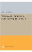 Pastors and Pluralism in Wurttemberg, 1918-1933