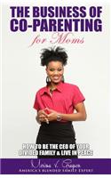 Business of Co-Parenting for Moms