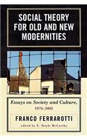 Social Theory for Old and New Modernities