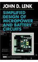 Simplified Design of Micropower and Battery Circuits: (EDN Series for Design Engineers)
