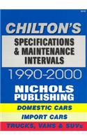 Chilton's Specifications and Maintenance Intervals 1990-00