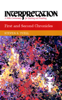 First and Second Chronicles: Interpretation: A Bible Commentary for Teaching and Preaching