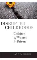 Disrupted Childhoods