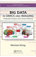 Big Data in Omics and Imaging: Integrated Analysis and Causal Inference
