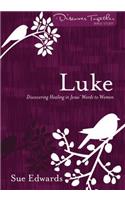 Luke – Discovering Healing in Jesus` Words to Women