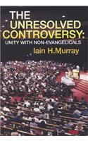 The Unresolved Controversy: Unity with Non-evangelicals