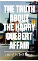 The Truth about the Harry Quebert Affair