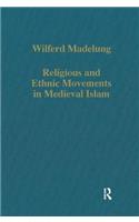 Religious and Ethnic Movements in Medieval Islam
