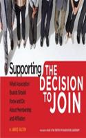 Supporting the Decision to Join