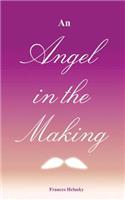 Angel in the Making