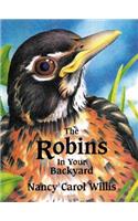 The Robins in Your Backyard