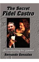 Secret Fidel Castro
