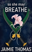 So She May Breathe