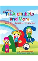 Dr. Little's Tri-Alphabets and More English * Espanol * Francais