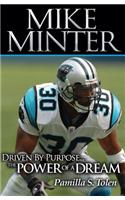 Mike Minter: Driven by Purpose... the Power of a Dream