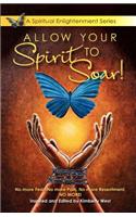 Allow Your Spirit to Soar!