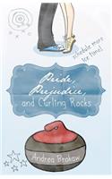 Pride, Prejudice, and Curling Rocks