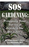 SOS Gardening: Prepping Your Survival Garden for Disasters