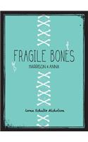 Fragile Bones