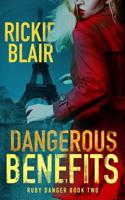 Dangerous Benefits: The Ruby Danger Series, Book 2