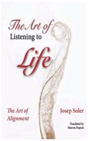 Art of Listening to Life