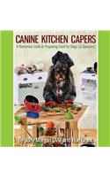 Canine Kitchen Capers